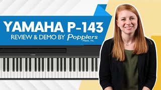 Video thumbnail for Yamaha P-143 Digital Piano | Review and Playing Demo by Jenna from Popplers Music by Popplers Music