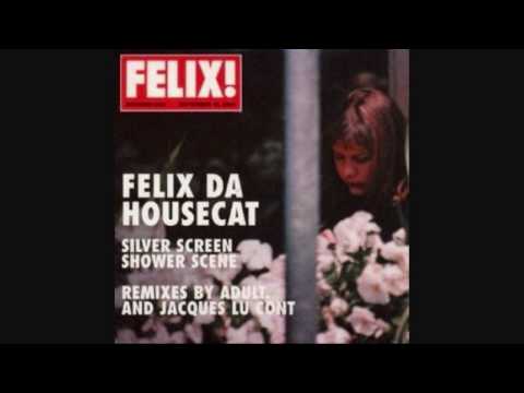 Felix Da Housecat - Silver Screen (Jacques Lu Cont Remix) HQ