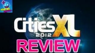 Cities XL 2012 Review - AddMeGamers