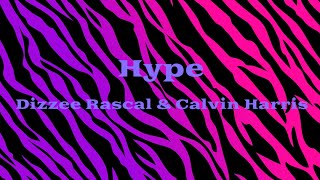 Hype - Dizzee Rascal &amp; Calvin Harris | Lyrics Video