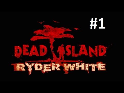 Dead Island : Ryder White PC