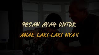 Download lagu Pesan Ayah Untuk Anak Lelakinya 1 - kata kata bijak asep official mp3