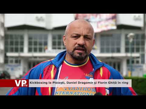 Kickboxing la Ploiești, Daniel Dragomir şi Florin Ghiță în ring