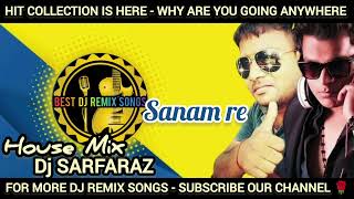 Download lagu SANAM RE REMIX || HOUSE MIX || DJ SARFRAZ || BOLLYWOOD DJ REMIX || mp3 Download lagu SANAM RE REMIX || HOUSE MIX || DJ SARFRAZ || BOLLYWOOD DJ REMIX || mp3