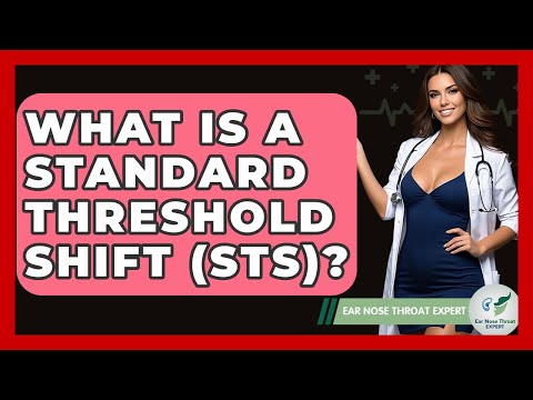 What Is A Standard Threshold Shift (STS)? - Ear Nose Throat Expert