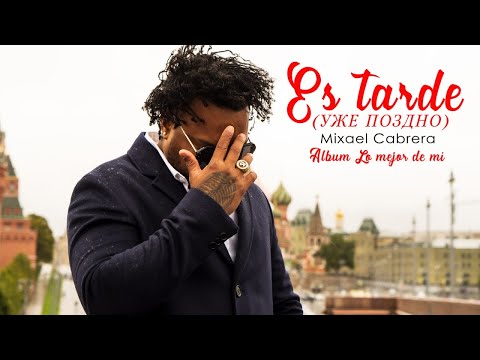 ES TARDE - Mixael Cabrera (Official Video)
