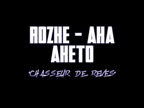ROZKE feat AKA et AKETO - CHASSEUR DE REVES MIXTAPE 9 JUIN DISPO
