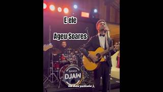 Ageu Soares - E ele