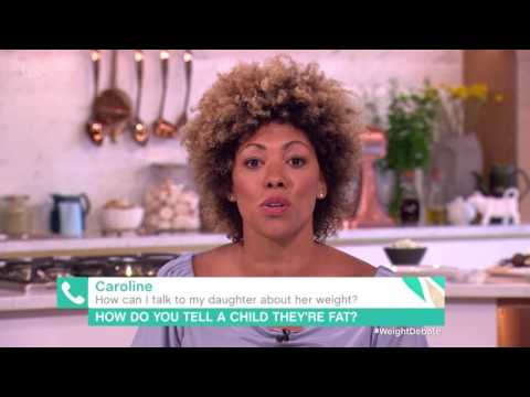 How Can I Talk To My Daughter About Her Weight? | This Morning