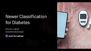 Newer Classification for Diabetes
