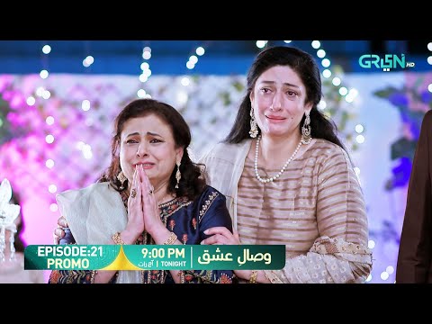 Visaal E Ishq Episode 21 Promo | Tonight at 9:00 PM | Only on Green TV Entertainment