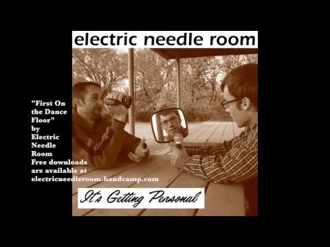 Electric Needle Room - First On the Dance Floor