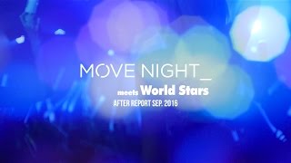 201609  MOVE NIGHT meets World Star After Movie