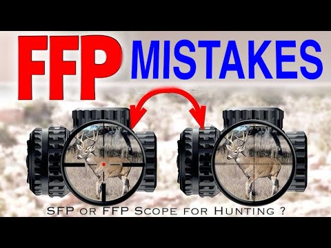 FFP or SFP Scopes Best for Hunting ?