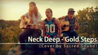 Neck Deep - Gold Steps (Cover by Sacred Sound)