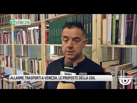 TG VENEZIA (09/05/2019) - ALLARME TRASPORTI A VENEZIA, LE PROPOSTE DELLA CGIL