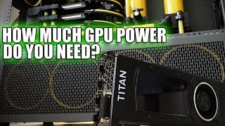 How much Video Card power do you really need?