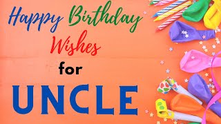 Happy Birthday Wishes for Uncle HD Video | Beautiful Bday Messages Status for Uncle | Birthdaywrap