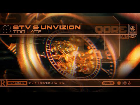 STV & UNVIZION - Too Late | Q-dance presents QORE