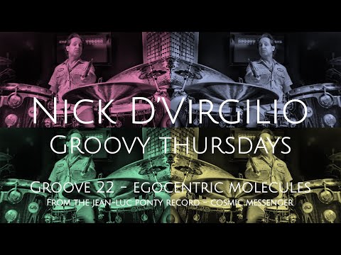 Nick D’Virgilio’s Groovy Thursdays - Grv No 22 (4/4 - 140bpm) - “Egocentric Molecules”