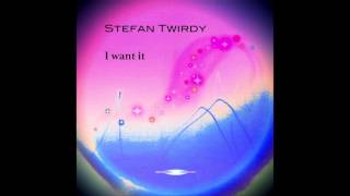 Stefan Twirdy - I want it (Progressive Trance Mix)