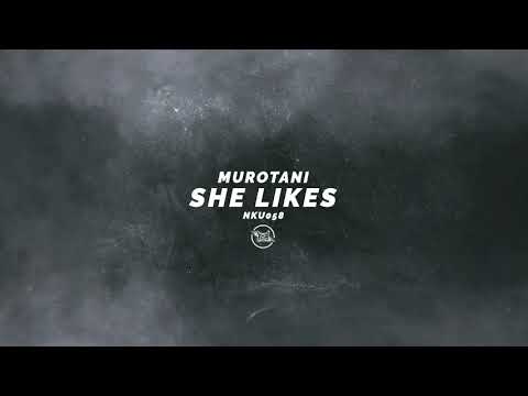 Murotani - She Likes (Original Mix) [Naschkatze Underground]