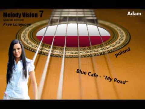 MelodyVision 7 - POLAND - Blue cafe - "My Road"