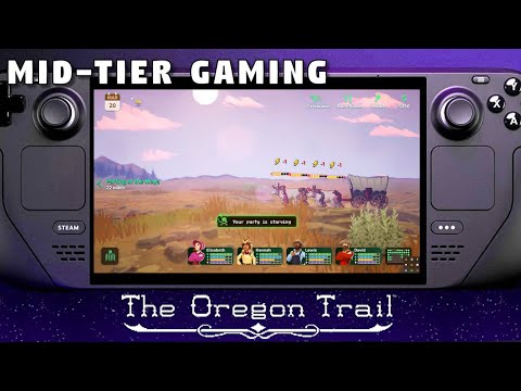 Mid-Tier Gaming: The Oregon Trail (feat. Steam Deck)