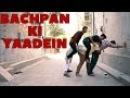 Bachpan Ki Yaadein Part 1 DablewTee WT