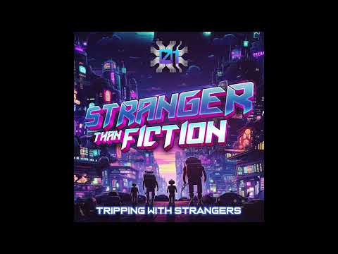 Stranger Than Fiction, Zephirus Kane - Tripping With Strangers