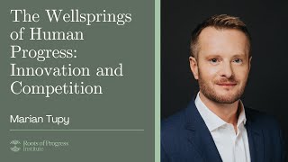 The Wellsprings of Human Progress: Innovation and Competition