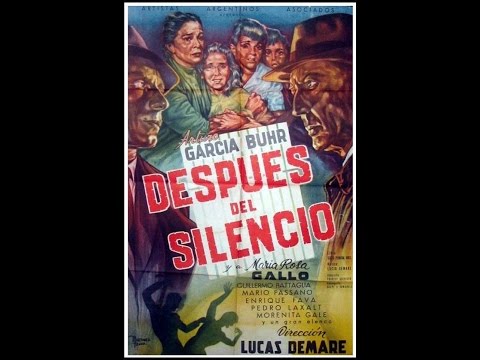 DESPUÉS DEL SILENCIO  DE LUCAS DEMARE 1956 Completa