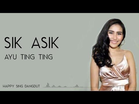 Ayu Ting Ting - Sik Asik (Lirik)