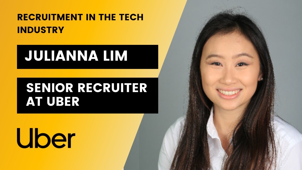 Julianna Lim: Recruitment in the Tech Industry (Senior Recruiter at Uber)