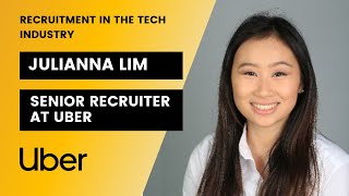 Julianna Lim: Recruitment in the Tech Industry (Senior Recruiter at Uber)