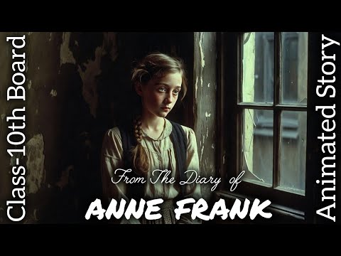 From the Diary of Anne Frank Class 10 | Detailed Explanation in Hindi | Full Chapter Summary]