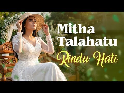 Mitha Talahatu - RINDU HATI (Official Lyric Video)