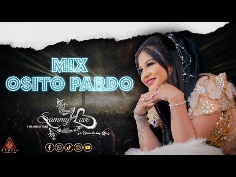 SAMMY LOVE - MIX OSITO PARDO (MUSIC VIDEO 2024)