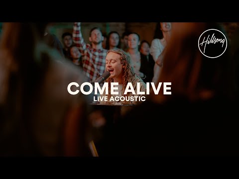 Come Alive (Live Acoustic Session) Music Video by Hillsong Worship