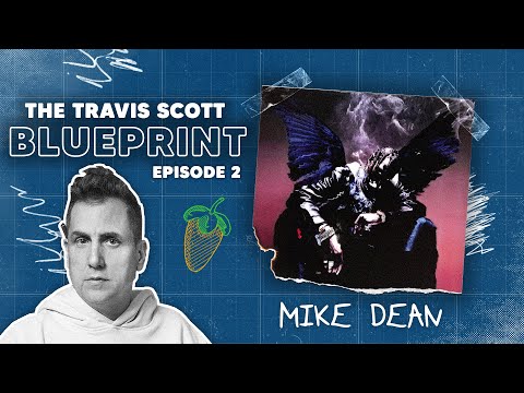 The Travis Scott Blueprint Episode 2 - Mike Dean