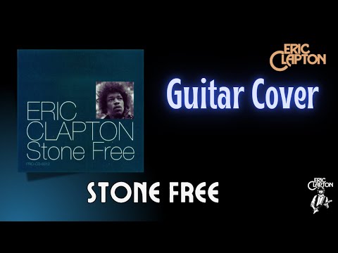 Stone Free - Eric Clapton
