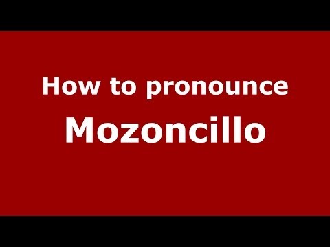 How to pronounce Mozoncillo (Spanish/Spain) - PronounceNames.com