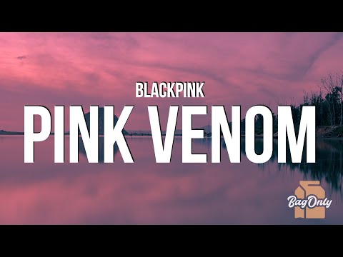 BLACKPINK - Pink Venom (Lyrics)