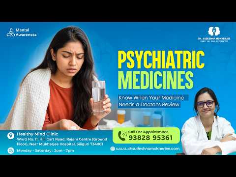 ভালো হয়ে গেলে কি Psychiatric Medicine বন্ধ করা যায়? | Dr. Sudeshna Mukherjee | Psychiatry