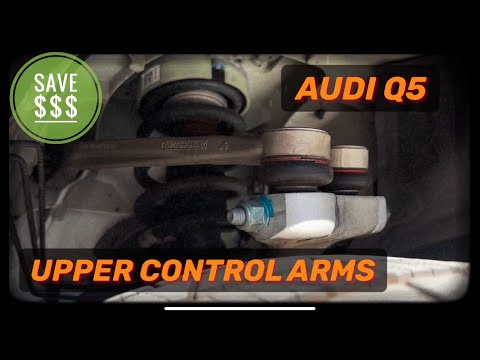 Audi Q5  How To Replace Upper Forward and Rearward Control Arms 2018 - 2025