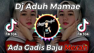 Download lagu Dj Aduh Mamae Ada Gadis Baju Merah Viral Di Tik-Tok #djviral mp3