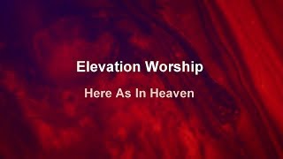 Hear As In Heaven - Elevation Worship [lyrics]