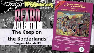 The Keep on the Borderlands: Module B2 (Dungeons and Dragons, TSR, 1979) | Retro Adventure