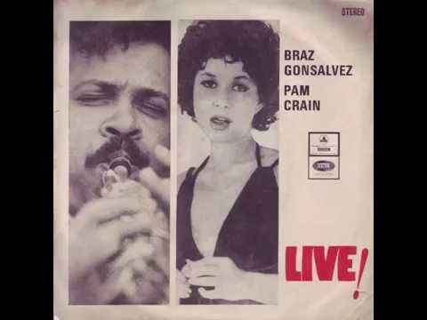 braz gonsalves & pam crain - live 1972
