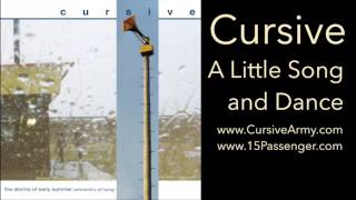 Cursive - A Little Song and Dance